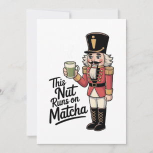This Nut Is Running on Matcha Christmas Nutcracker Thank You Card