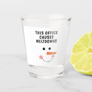 This Office Causes Meltdowns Funny Saying Snowman Shot Glass