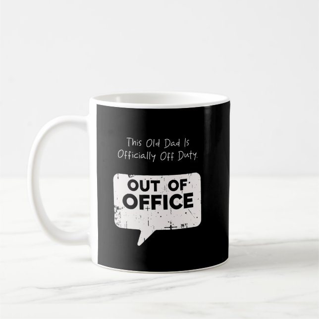 This Old Dad is Officially Off Duty Funny Father Coffee Mug (Left)