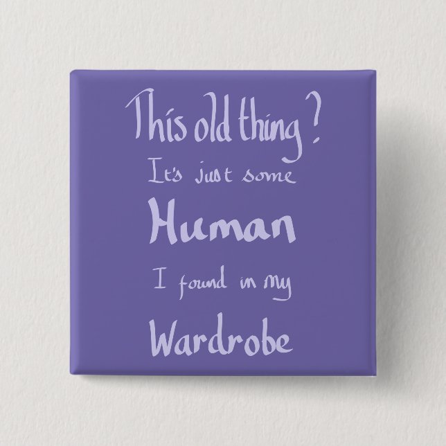 This old thing quote fashion humour purple 15 cm square badge (Front)