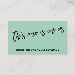 This One is On Us Casual Light Green Drink Ticket Enclosure Card