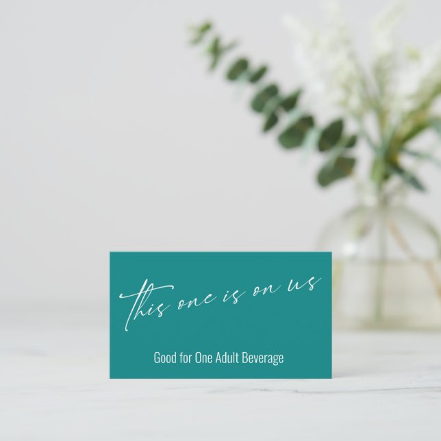 This One is On Us Teal Drink Ticket Enclosure Card (Standing Front)
