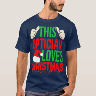 This Optician Loves Christmas Gift Merry Xmas Holi T-Shirt