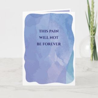 This pain will not be forever  card