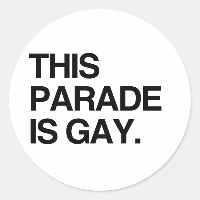 This parade is gay classic round sticker (Front)