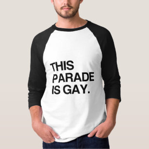 This parade is gay T-Shirt
