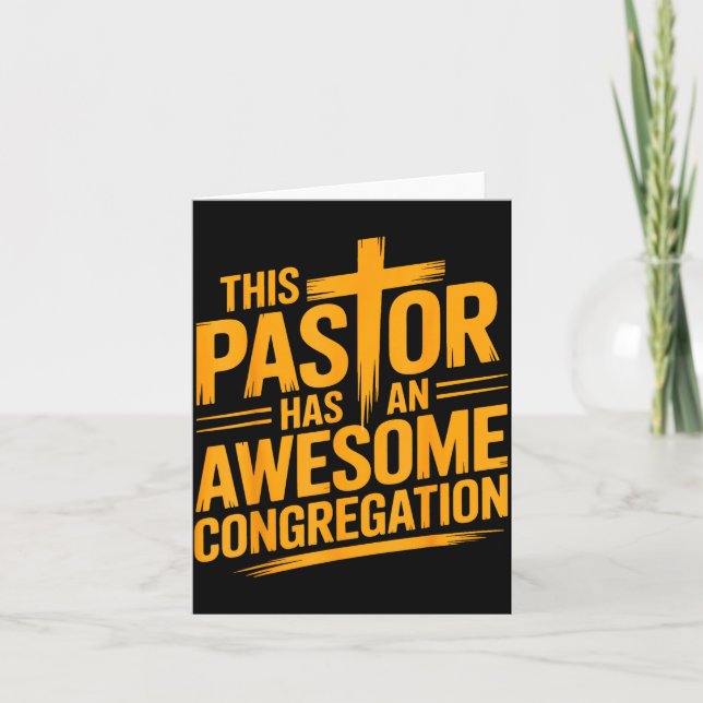 This Pastor Has An Awesome Congregation Christian  Card (Front)
