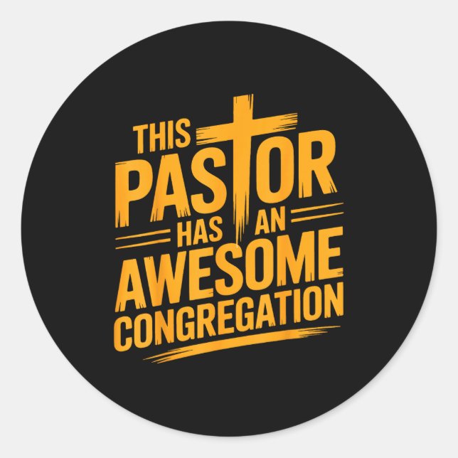 This Pastor Has An Awesome Congregation Christian  Classic Round Sticker (Front)