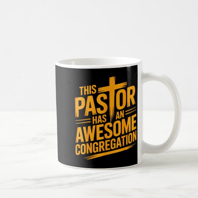 This Pastor Has An Awesome Congregation Christian  Coffee Mug (Right)