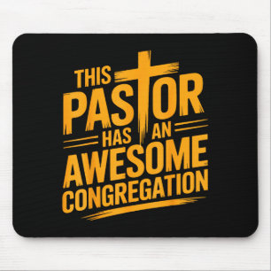 This Pastor Has An Awesome Congregation Christian  Mouse Pad