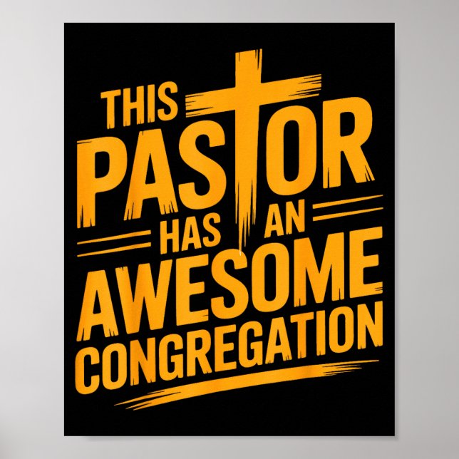 This Pastor Has An Awesome Congregation Christian  Poster (Front)
