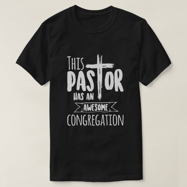 This Pastor Has An Awesome Congregation Shirt  Pri (Design Front)