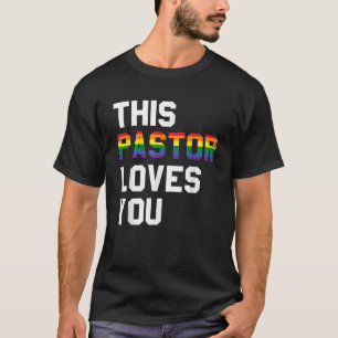 This pastor loves you gay lesbians T-Shirt
