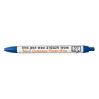 This Pen Was Stolen From (Your Company Name)