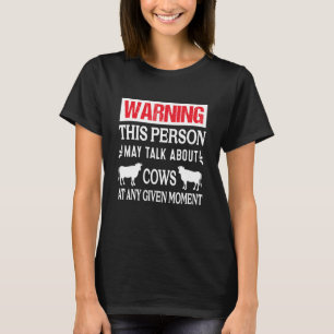 This Person May Talk About Cows At Anytime Cow Sa T-Shirt