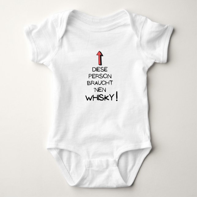 This person needs a Whisky | Whiskey Baby Bodysuit (Front)