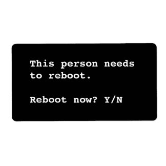 This Person needs to reboot. Black White. Custom