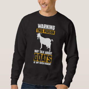This Person Talk About Goats Sweatshirt