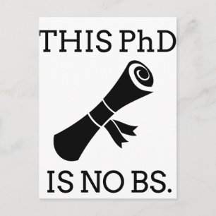 This PhD is no BS Postcard