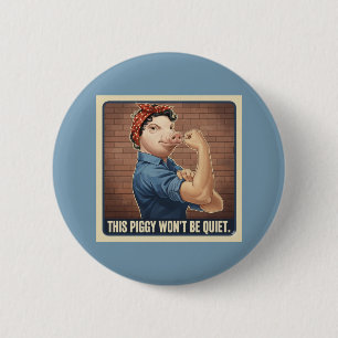 This Piggy Won't Be Quiet Button