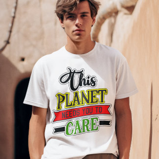 This Planet Needs You To Care Unisex Unisex Value T-Shirt