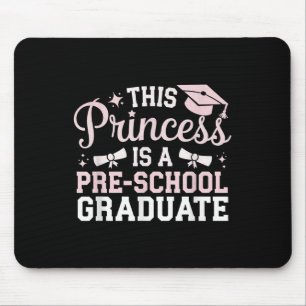 This Princess Is A Pre School Graduate Pre K Gradu Mouse Pad