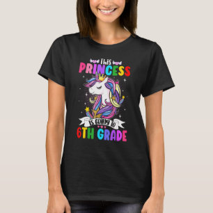 This Princess Is Going To 6th Grade Unicorn Magica T-Shirt