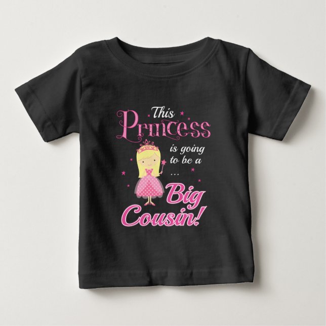 This Princess is going to be a big cousin Baby T-Shirt (Front)