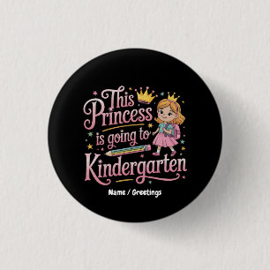 This Princess Is Going to Kindergarten Cute Gift 3 Cm Round Badge