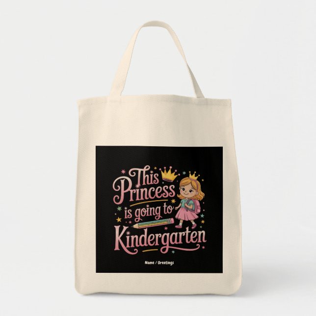 This Princess Is Going to Kindergarten Cute Gift Tote Bag (Front)