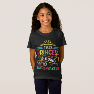This Princess Is Going To Kindergarten Girl Back T-Shirt