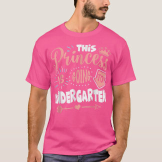 This Princess Is Going To Kindergarten TShirt Back