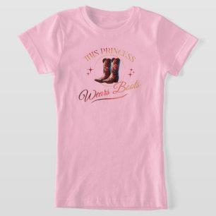 This Princess Wears Boots Cowgirl T-Shirt