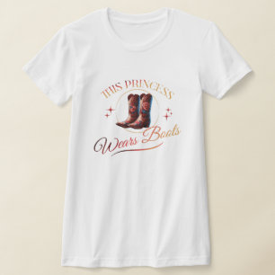 This Princess Wears Boots Cowgirl T-Shirt