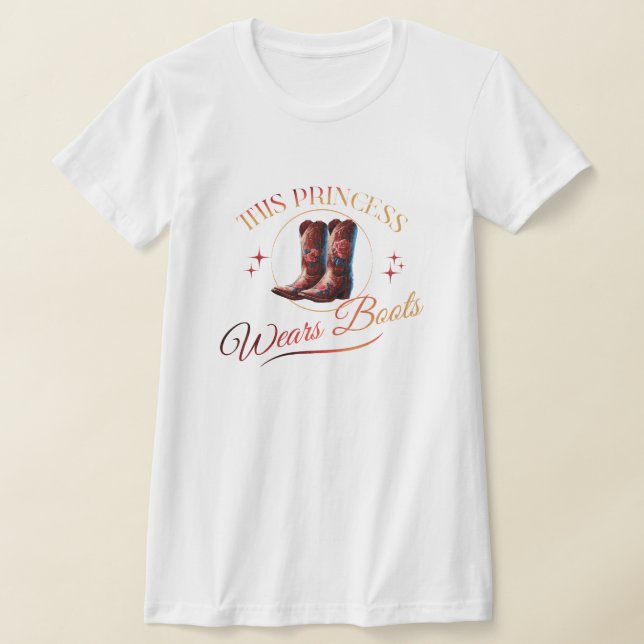 This Princess Wears Boots Cowgirl T-Shirt (Laydown)