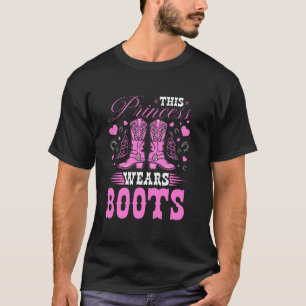 This Princess Wears Boots Rodeo Western Country Co T-Shirt