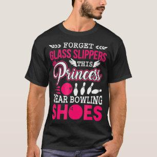 This Princess Wears Bowling Shoes bowlers  T-Shirt