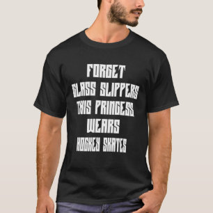 This Princess Wears Hockey Skates Sayings Graphic T-Shirt