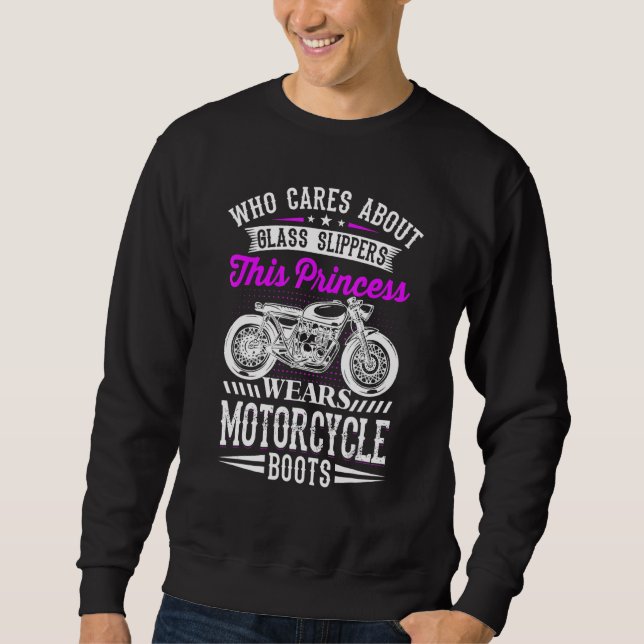This Princess Wears Motorcycle Boots Not Glass Sli Sweatshirt (Front)