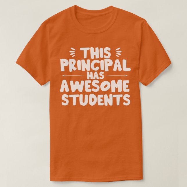 This Principal Has Awesome Students T-Shirt (Design Front)