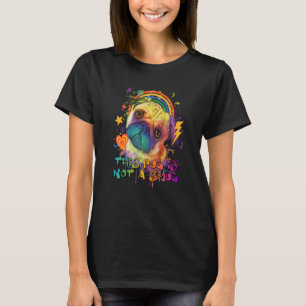 This Pug Is Not a Smug Dutch Bulldog Humour Pug Ow T-Shirt