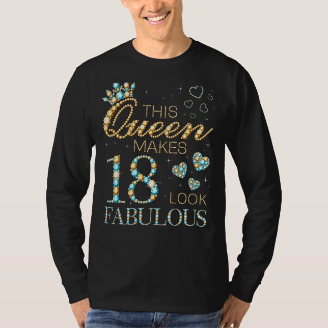 This Queen Makes 18 Look Fabulous 18th Birthday Ad T-Shirt (Front)