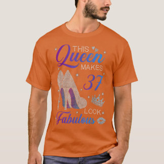 This queen makes 37 look fabulous high heels 37th  T-Shirt