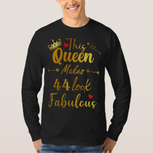 This Queen Makes 44 Look Fabulous 44th Women Birth T-Shirt
