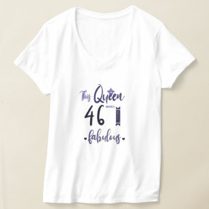 This Queen Makes 46 Look Fabulous,46th Birthday T-Shirt