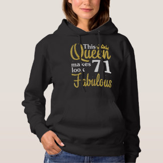 This Queen Makes 71 Years Look Fabulous Birthday H Hoodie