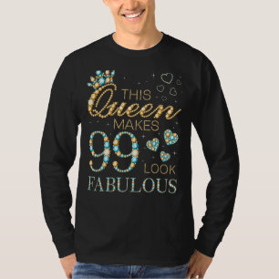 This Queen Makes 99 Look Fabulous 99th Birthday Ad T-Shirt
