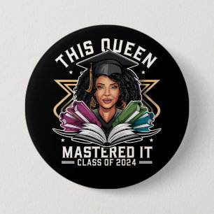 This Queen Mastered it Class of 2024 Graduation 7.5 Cm Round Badge