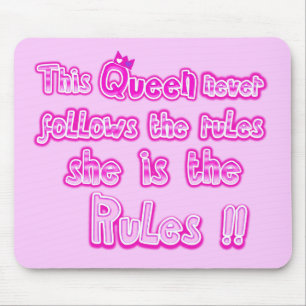 This queen never follows the rules light pink mouse pad