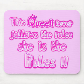 This queen never follows the rules light pink mouse pad
